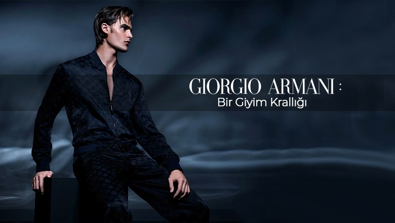 Emporio Armani: Bir Giyim Krallığı