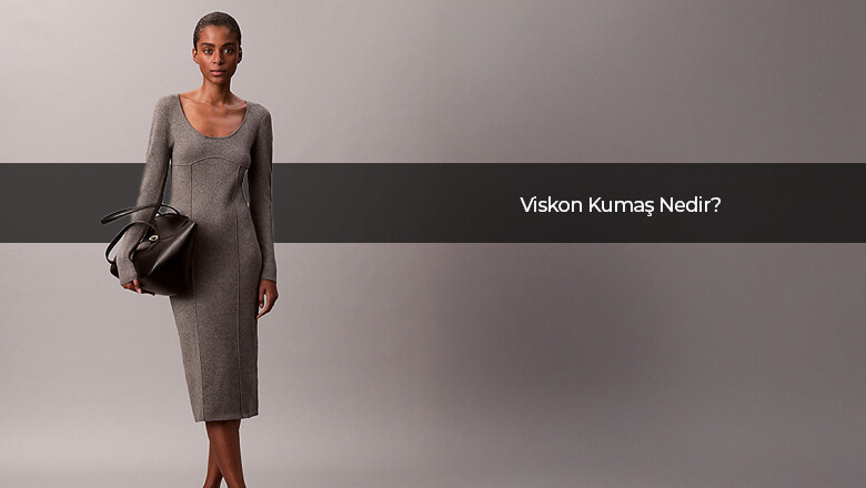 Viskon Kumaş Nedir?