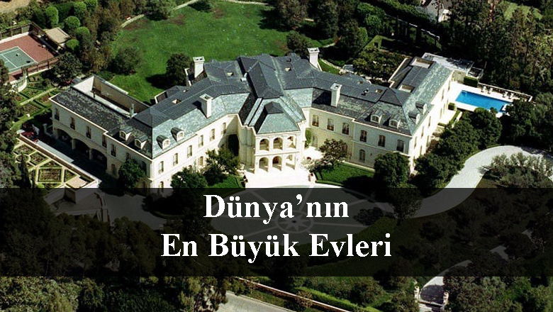 Dünyanın En Büyük Evleri