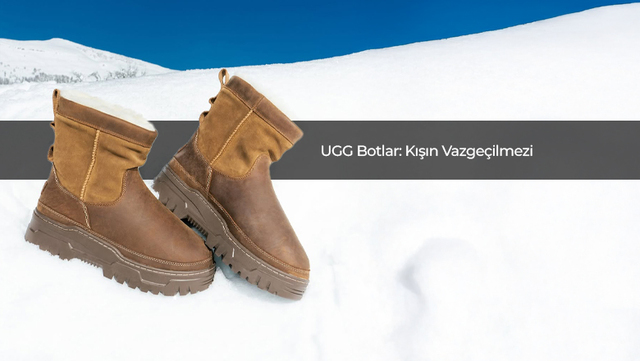 UGG Botlar: Kışın Vazgeçilmezi